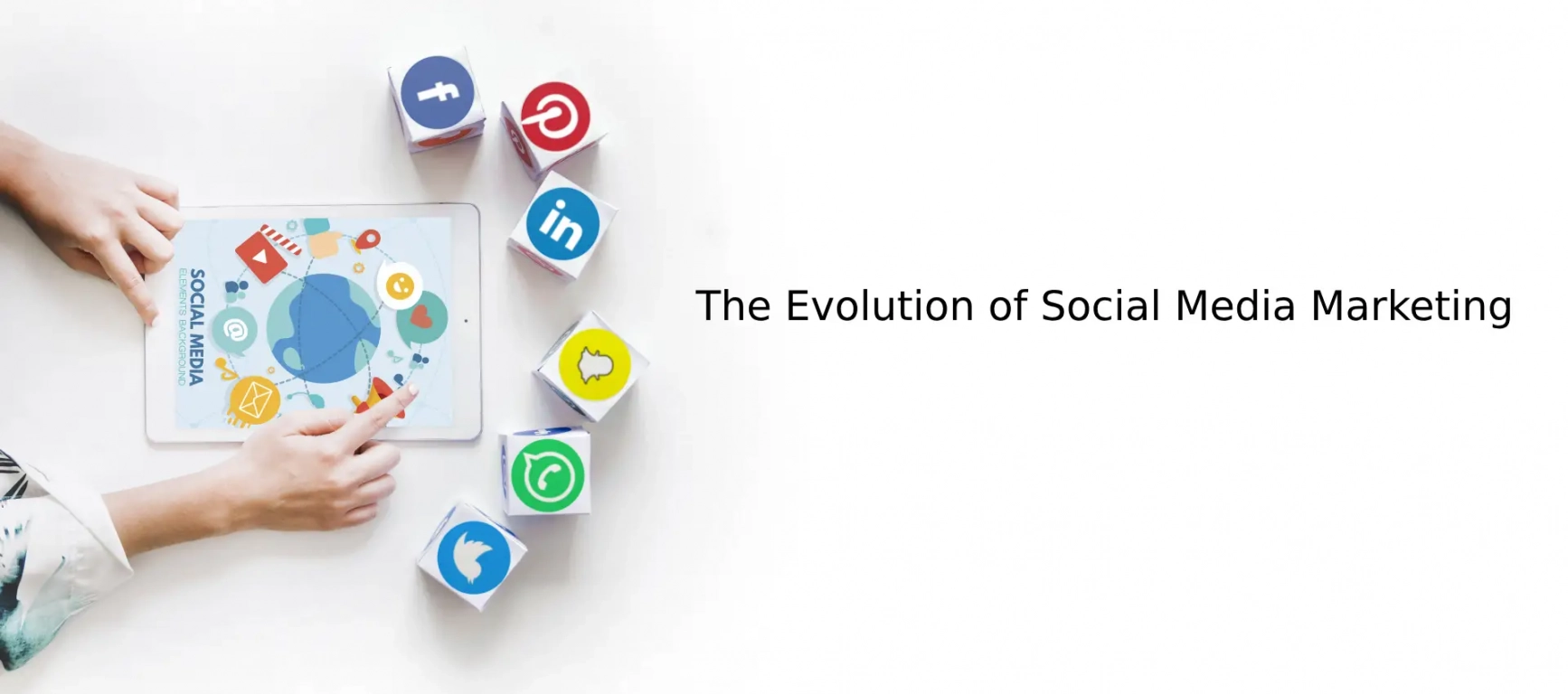 Evolution of Social Media Marketing Social media icon cubes